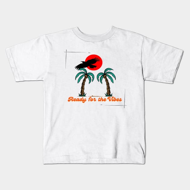 Ready for the upcoming vibes Kids T-Shirt by TeeProDesigns